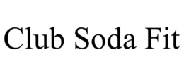 CLUB SODA FIT trademark