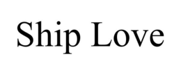 SHIP LOVE trademark