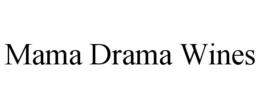 MAMA DRAMA WINES trademark