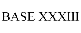 BASE XXXIII trademark