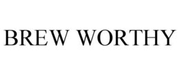 BREW WORTHY trademark