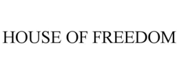 HOUSE OF FREEDOM trademark