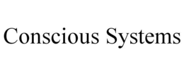 CONSCIOUS SYSTEMS trademark
