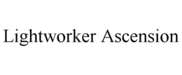 LIGHTWORKER ASCENSION trademark