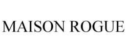MAISON ROGUE trademark