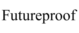FUTUREPROOF trademark