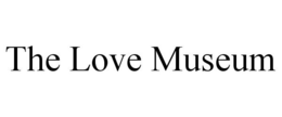THE LOVE MUSEUM trademark