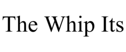 THE WHIP ITS trademark