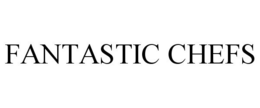 FANTASTIC CHEFS trademark