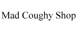 MAD COUGHY SHOP trademark