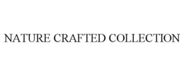NATURE CRAFTED COLLECTION trademark