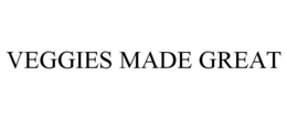 VEGGIES MADE GREAT trademark