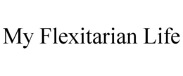 MY FLEXITARIAN LIFE trademark