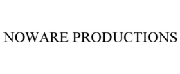 NOWARE PRODUCTIONS trademark