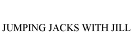 JUMPING JACKS WITH JILL trademark