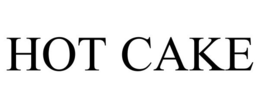 HOT CAKE trademark