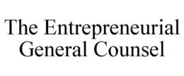 THE ENTREPRENEURIAL GENERAL COUNSEL trademark