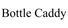BOTTLE CADDY trademark