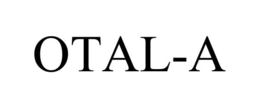 OTAL-A trademark