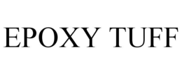 EPOXY TUFF trademark