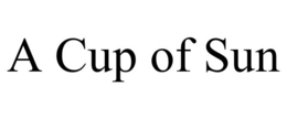 A CUP OF SUN trademark