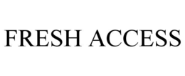 FRESH ACCESS trademark