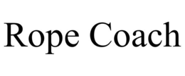 ROPE COACH trademark