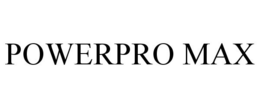POWERPRO MAX trademark