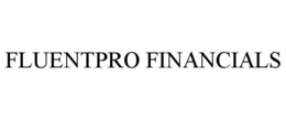 FLUENTPRO FINANCIALS trademark