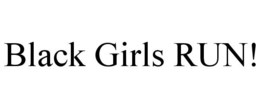 BLACK GIRLS RUN! trademark