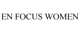 EN FOCUS WOMEN trademark