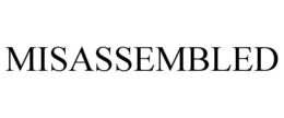 MISASSEMBLED trademark