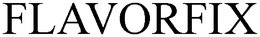 FLAVORFIX trademark