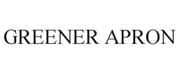 GREENER APRON trademark