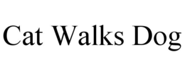 CAT WALKS DOG trademark