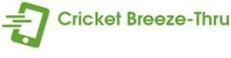 CRICKET BREEZE-THRU trademark