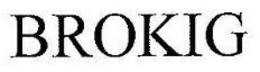 BROKIG trademark