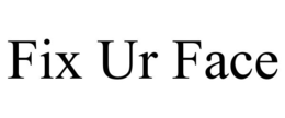 FIX UR FACE trademark