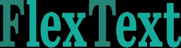 FLEXTEXT trademark