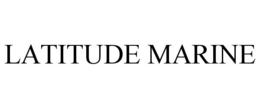 LATITUDE MARINE trademark