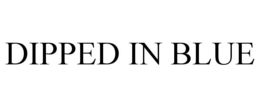 DIPPED IN BLUE trademark