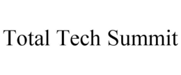 TOTAL TECH SUMMIT trademark