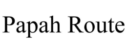 PAPAH ROUTE trademark