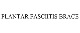 PLANTAR FASCIITIS BRACE trademark