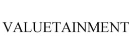 VALUETAINMENT trademark