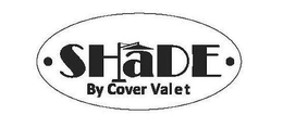 · SHADE · BY COVER VALET trademark