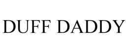DUFF DADDY trademark