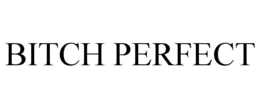 BITCH PERFECT trademark