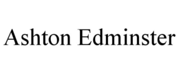 ASHTON EDMINSTER trademark