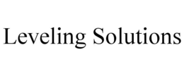 LEVELING SOLUTIONS trademark